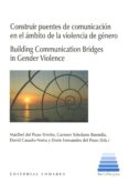 CONSTRUIR PUENTES DE COMUNICACIN EN EL MBITO DE LA VIOLENCIA DE GNERO de VV.AA. 