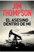 EL ASESINO DENTRO DE MI de THOMPSON, JIM 
