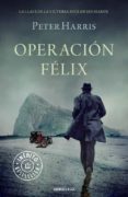 OPERACION FELIX de HARRIS, PETER 