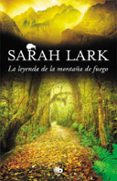 LA LEYENDA DE LA MONTAA DE FUEGO (TRILOGIA DEL FUEGO 3) de LARK, SARAH 
