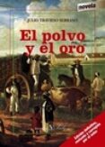 EL POLVO Y EL ORO de TRAVIESO SERRANO, JULIO 