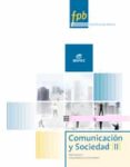 FORMACIN PROFESIONAL BSICA-COMUNICACIN Y SOCIEDAD II 2015 di VV.AA. 