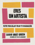 ERES UN ARTISTA di GREEN, SARAH URIST 
