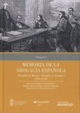 MEMORIA DE LA ABOGACA ESPAOLA, VOL. I de PEREZ-BUSTAMANTE, ROGELIO 