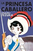 LA PRINCESA CABALLERO (INTEGRAL) de TEZUKA, OSAMU 