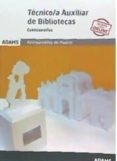 CUESTIONARIOS TECNICO/A AUXILIAR DE BIBLIOTECAS AYUNTAMIENTO DE MADRID di VV.AA. 