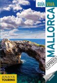 MALLORCA 2019 (GUIA VIVA EXPRESS) (3 ED.) di VV.AA. 