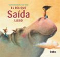 EL DIA QUE SAIDA LLEGO di REDONDO GOMEZ, SUSANA 