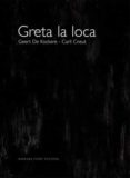 GRETA LA LOCA di DE KOCKERE, GEERT 
