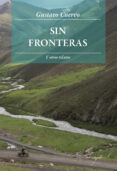 SIN FRONTERAS Y OTROS RELATOS di CUERVO, GUSTAVO 