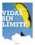VIDAS SIN LIMITES: VEINTE HISTORIAS EJEMPLARES DEL DEPORTE ADAPTA DO di FERNANDEZ TOLOSA, SERGIO 