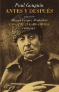 ANTES Y DESPUES; SEGUIDO DE GAUGUIN: LA LARGA HUIDA LARGA VIDA di GAUGUIN, PAUL 