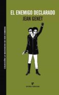 EL ENEMIGO DECLARADO de GENET, JEAN 