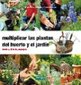 MULTIPLICAR LAS PLANTAS DEL HUERTO Y EL JARDIN di LAPOUGE-DEJEAN, BRIGITTE 