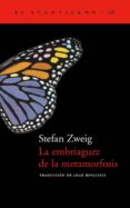 LA EMBRIAGUEZ DE LA METAMORFOSIS de ZWEIG, STEFAN 