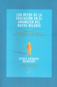 LOS RETOS DE LA EDUCACION EN EL AMANECER DEL NUEVO MILENIO di DIESBACH ROCHEFORT, NICOLE 
