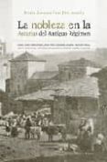 LA NOBLEZA EN LA ASTURIAS DEL ANTIGUO REGIMEN de FAYA DIAZ, MARIA ANGELES 
