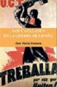 LOS CATALANES EN LA GUERRA DE ESPAA di FONTANA TARRATS, JOSE MARIA 