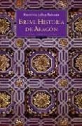 BREVE HISTORIA DE ARAGN de LAFOZ RABAZA, HERMINIO 
