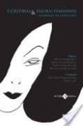 ESCRITORAS Y FIGURAS FEMENINAS (LITERATURA EN CASTELLANO) di ARRIAGA FLOREZ, MERCEDES 