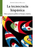 LA TECNOCRACIA HISPANICA di CAELLAS MAS, ANTONIO 