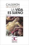 LA VIDA ES SUEO de CALDERON DE LA BARCA, PEDRO 