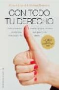 CON TODO TU DERECHO: ASERTIVIDAD E IGUALDAD EN SU VIDA Y EN SUS R ELACIONES de ALBERTI, ROBERT  EMMONS, MICHAEL L. 