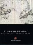 EXPEDICION MALASPINA: UN VIAJE CIENTIFICO-POLITICO ALREDEDOR DEL MUNDO 1789-1794 di VV.AA. 