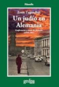 UN JUDIO EN ALEMANIA: CONFERENCIAS Y TOMAS DE POSICION (1978-1991 ) de TUGENDHAT, ERNST 