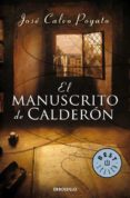 EL MANUSCRITO DE CALDERON de CALVO POYATO, JOSE 