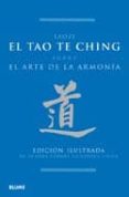 EL TAO TE CHING: SOBRE EL ARTE DE LA ARMONIA de LAOZI 