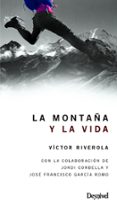LA MONTAA Y LA VIDA di RIVEROLA, VICTOR 