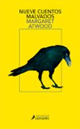 NUEVE CUENTOS MALVADOS de ATWOOD, MARGARET 