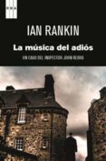 LA MUSICA DEL ADIOS de RANKIN, IAN 
