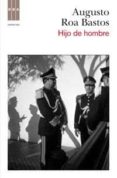 HIJO DE HOMBRE de ROA BASTOS, AUGUSTO 