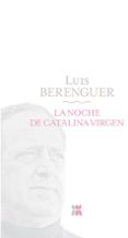 LA NOCHE DE CATALINA VIRGEN de BERENGUER, LUIS 