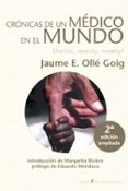 CRONICAS DE UN MEDICO EN EL MUNDO (2 ED.) di OLLE GOIG, JAUME E. 