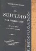 EL SUICIDIO Y LA CIVILIZACION di CARO, ERASMO 