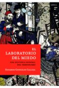 EL LABORATORIO DEL MIEDO de GONZALEZ CALLEJA, EDUARDO 