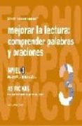 MEJORAR LA LECTURA 3: COMPRENDER PALABRAS Y ORACIONES PARA NIOS DE 6 A 8 AOS de JARQUE GARCIA, JESUS 