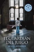 EL GUARDIAN DEL JUEGO de LAVENDER, WILL 