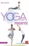 Yoga Para Mayores Por Maria Rosello, Tapa Dura
