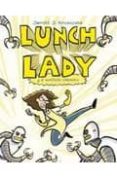 LUNCH LADY Y EL SUSTITUTO CIBERNETICO di KROSOCZKA, JARRETT J. 