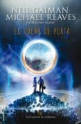 EL SUEO DE PLATA de GAIMAN, NEIL  REAVES, MICHAEL 