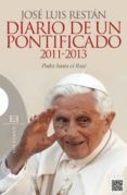 DIARIO DE UN PONTIFICADO 2011-2013 de RESTAN MARTINEZ, JOSE LUIS 