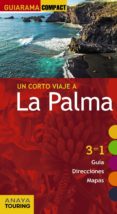 UN CORTO VIAJE A LA PALMA 2017 (GUIARAMA COMPACT) 2 ED. de MARTINEZ I EDO, XAVIER 