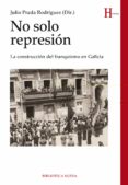 NO SOLO REPRESIN de PRADA RODRIGUEZ, JULIO 