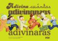 ADIVINA CUNTAS ADIVINANZAS ADIVINARS? di VV.AA. 