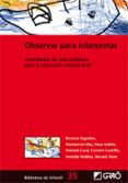 OBSERVAR PARA INTERPRETAR: ACTIVIDADES DE VIDA COTIDIANA PARA LA EDUCACION INFANTIL (2-6) di SUGRANES, ENCARNACION 
