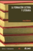 LA FORMACION LECTORA Y LITERARIA di BALLESTER ROCA, JOSEP 